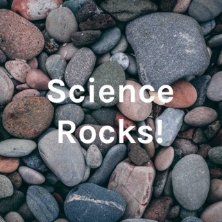 Science Rocks!
