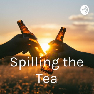 Spilling the Tea