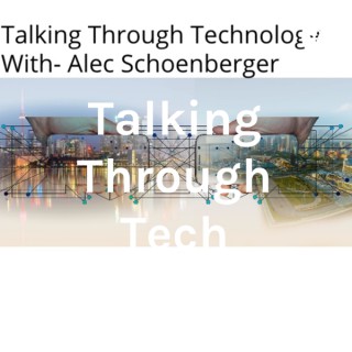Talking Through Tech