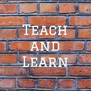 Teach and Learn