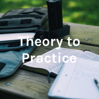 Theory to Practice