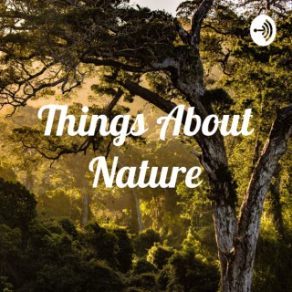 Things About Nature
