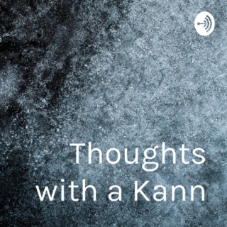 Thoughts with a Kann