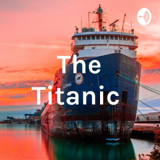 The Titanic