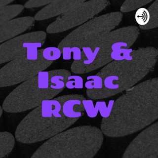 Tony & Isaac RCW