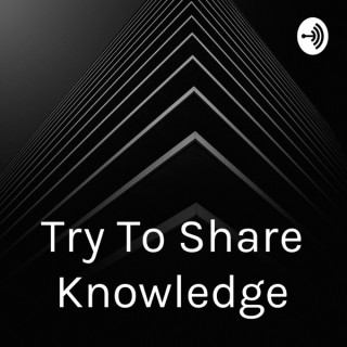 Try To Share Knowledge