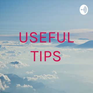 USEFUL TIPS