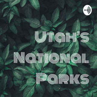 Utah’s National Parks