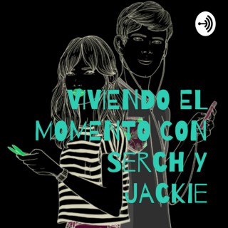 VIVIENDO EL MOMENTO CON Serch Y Jackie