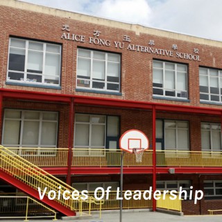 Voices Of Leadership - Alice Fong Yu Alternative School