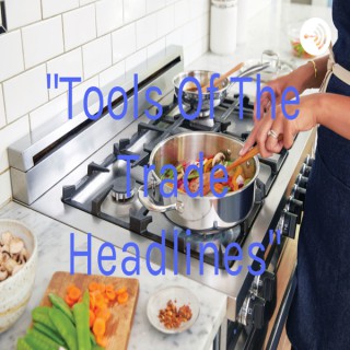 "Tools Of The Trade Headlines"
