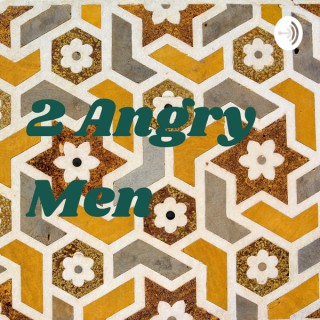 2 Angry Men