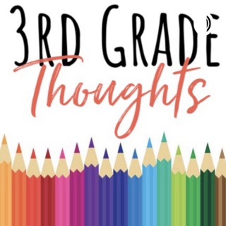 3rd Grade Thoughts
