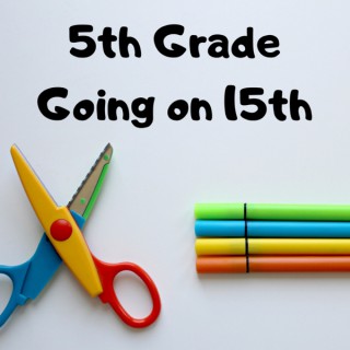 5th Grade Going on 15th