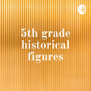 5th grade historical figures