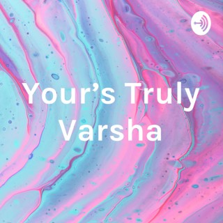 Your's Truly Varsha