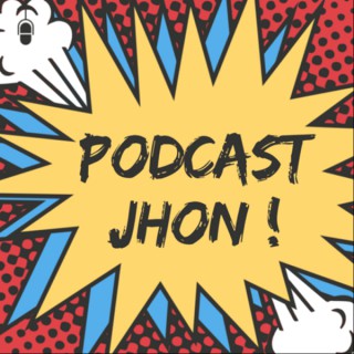 Podcast Jhon