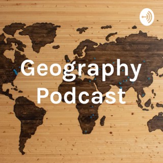 Geography Podcast