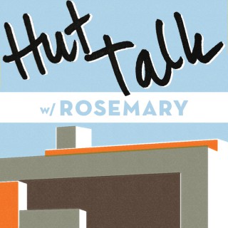 Hut Talk w/ Rosemary Pham