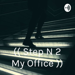 (( Step N 2 My Office ))