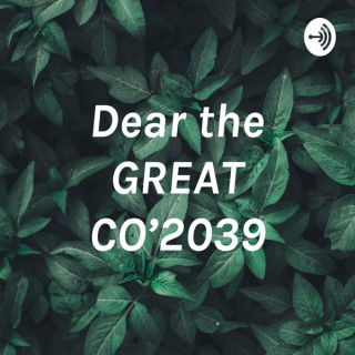 Dear the GREAT CO’2039