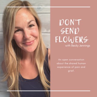 Don't Send Flowers