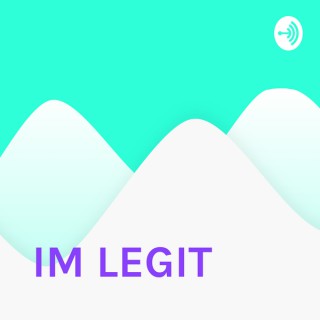 IM LEGIT