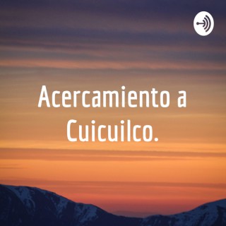 Acercamiento a Cuicuilco.