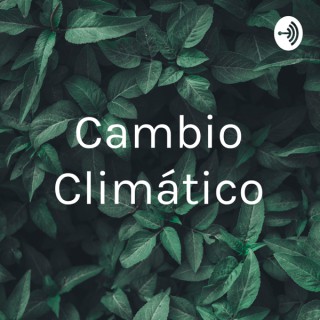 Cambio Climático