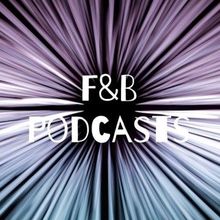 F&B Podcasts