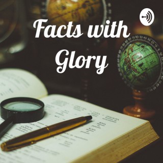 Facts with Glory
