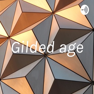 Gilded age