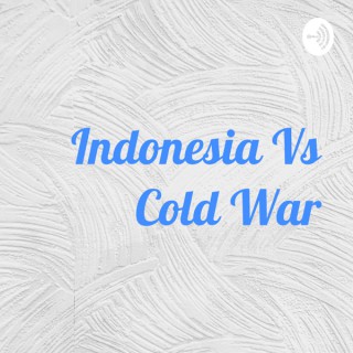 Indonesia Vs Cold War