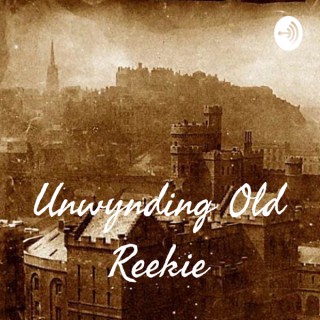 Unwynding Old Reekie