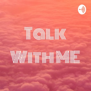 Talk With ME