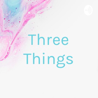 Three Things
