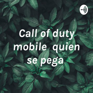 Call of duty mobile quien se pega