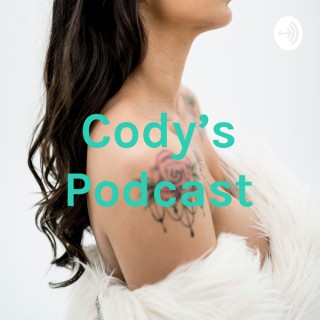 Cody's Podcast