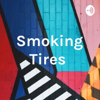 Smoking Tires