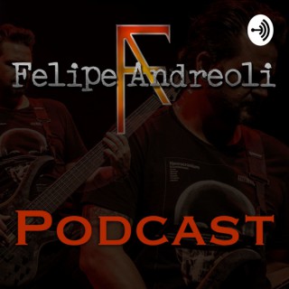 Felipe Andreoli's Podcast