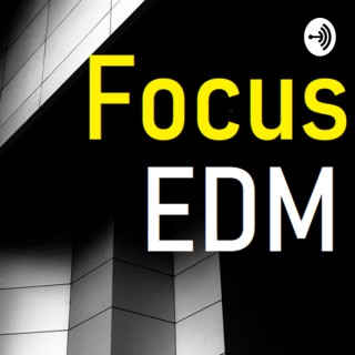 Focus EDM