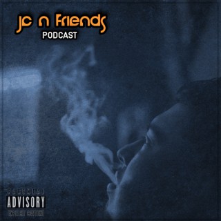 JC N Friends Podcast