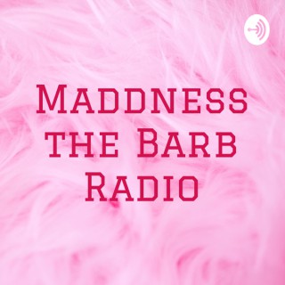 Maddness the Barb Radio