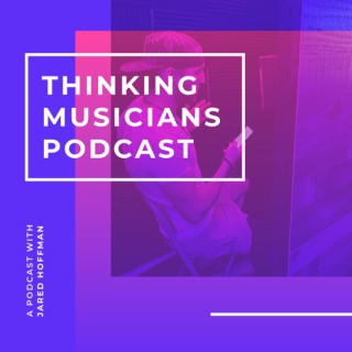 Thinking Musicians Podcast
