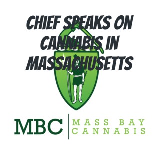 Chief Speaks on Cannabis in Massachusetts
