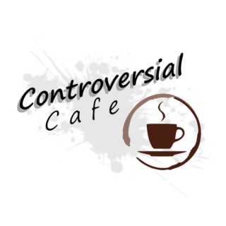 Controversial Cafe