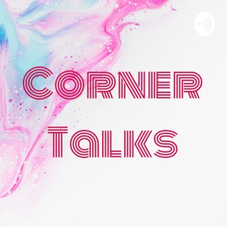 Corner Talks