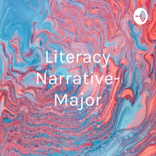 Literacy Narrative- Major: Political Science