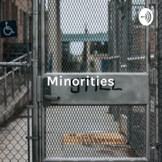 Minorities: Racial Disparities Within Incarceration