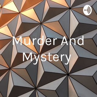 Murder And Mystery